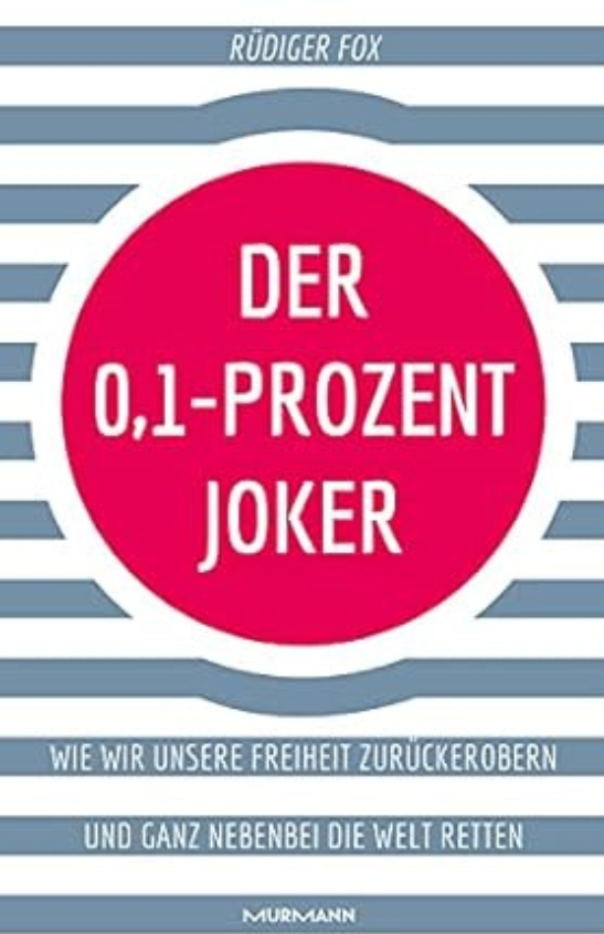 Dr Rüdiger Fox, Author Der 0,1% Joker